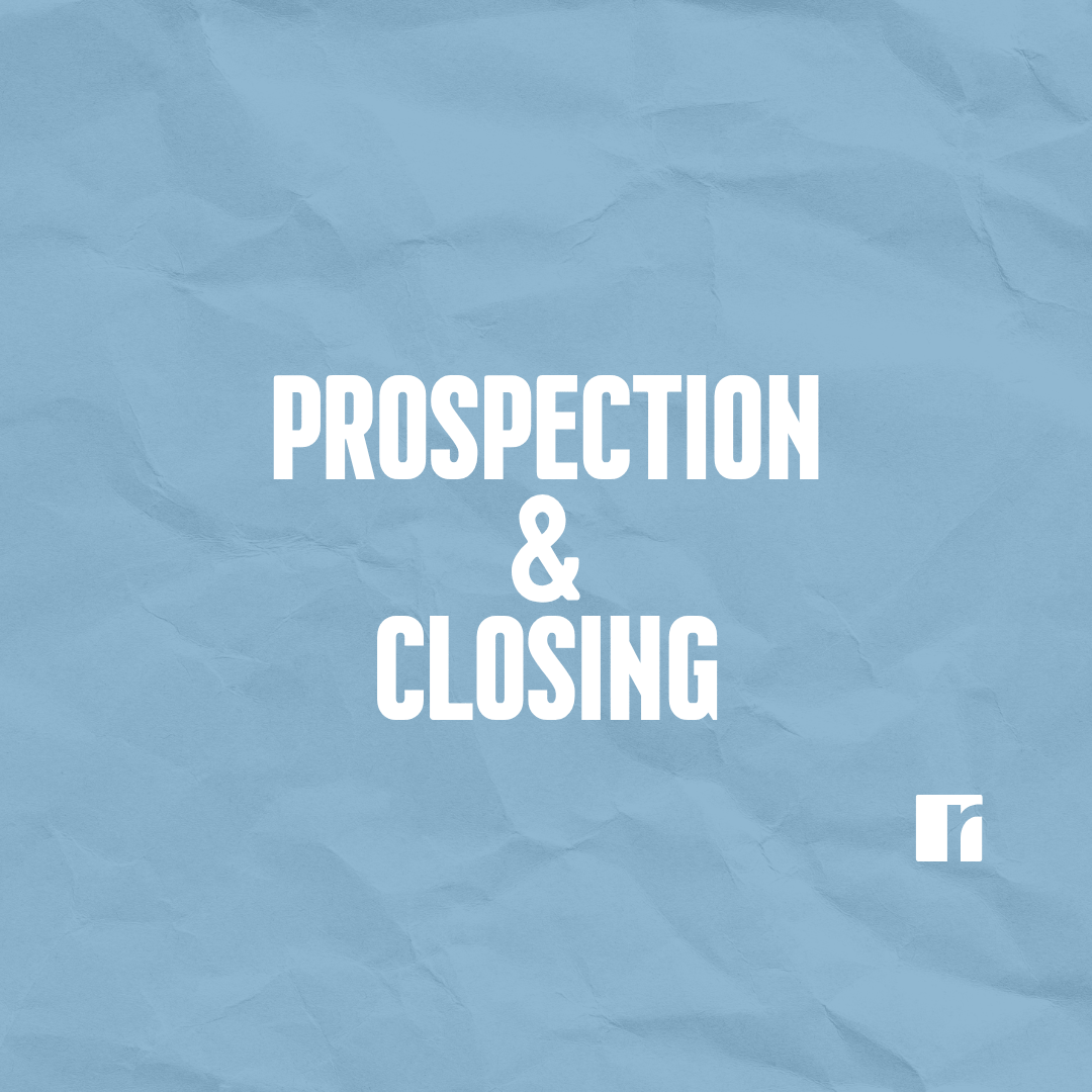 Prospection & closing